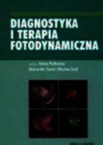Diagnostyka i terapia fotodynamiczna