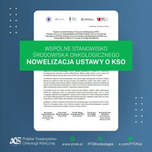 Wspólne stanowisko Polskiego Towarzystwa Onkologicznego (PTO), Polskiego Towarzystwa Onkologii Klinicznej (PTOK), Polskiego Towarzystwa Chirurgii Onkologicznej (PTChO), Polskiego Towarzystwa Radioterapii Onkologicznej (PTRO) oraz Zespołu Ministra Zdrowia ds. Narodowej Strategii Onkologicznej